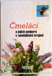 Čmeláci a jejich podpora v zemědělské krajině 